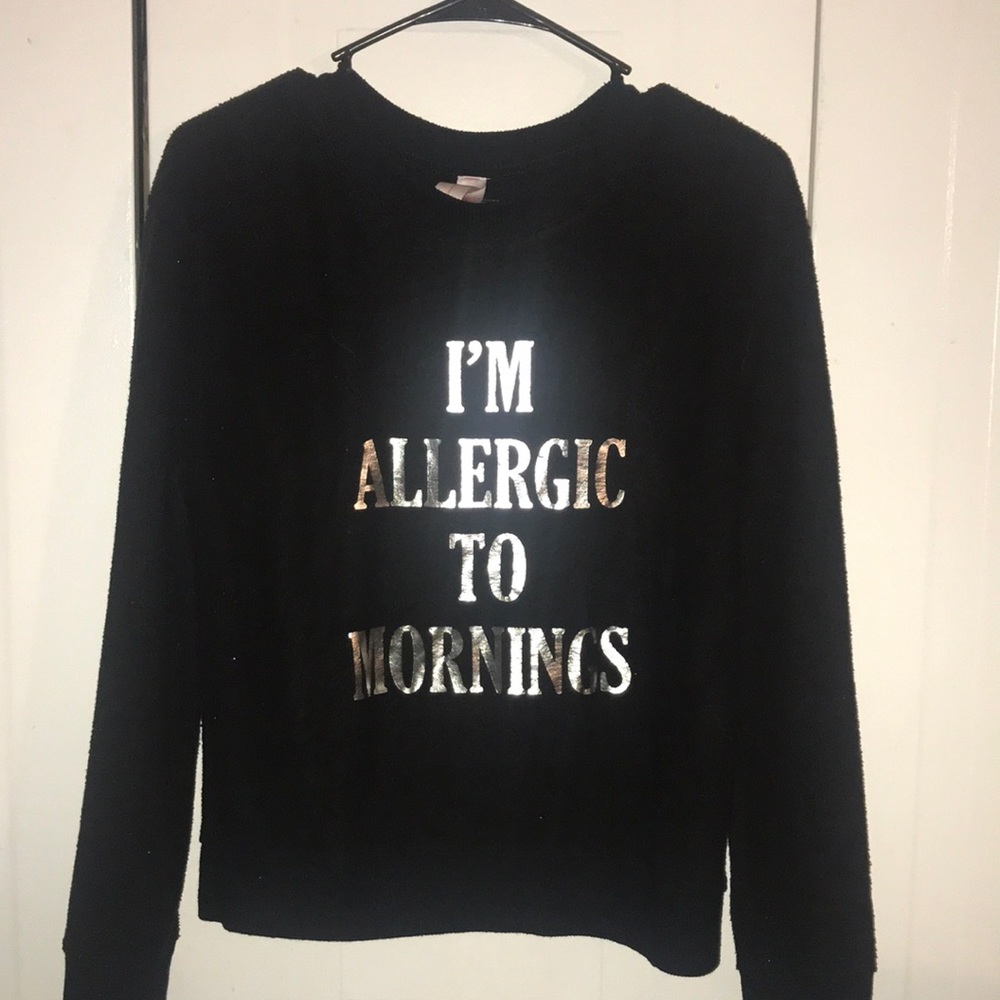 “I’M ALLEGIC TO MORNINGS” comfortable fleece